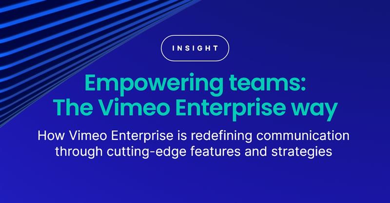 How Vimeo Enterprise Inspires Employees to Excel