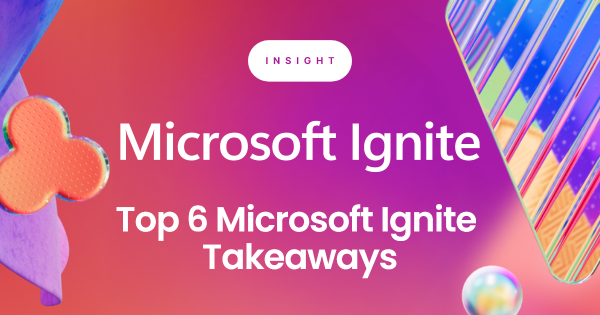 The six biggest takeaways from Microsoft Ignite that every SMB solution provider needs to know.